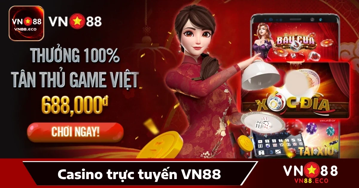 Điều gì làm Casino VN88 nổi bật?