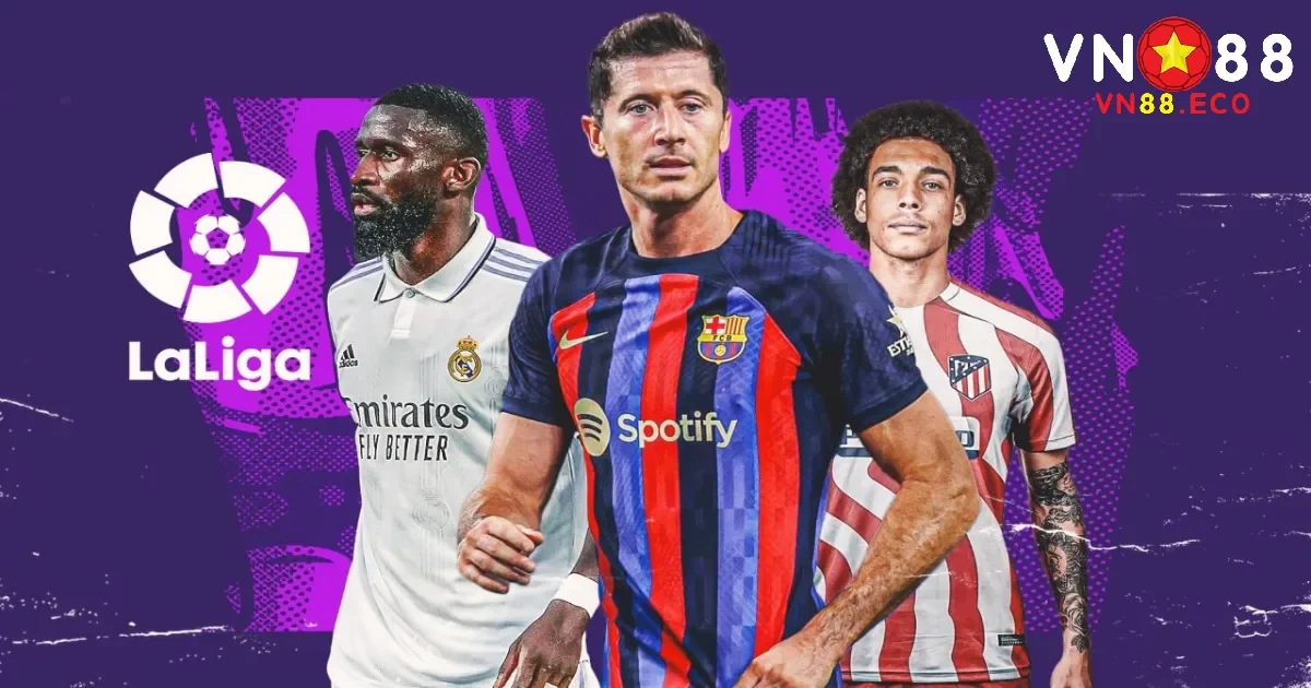 Soi Kèo La Liga Tại VN88 – Trận Cầu Rực Lửa Từ Tây Ban Nha 2 Trải nghiệm thắng lớn với Barcelona